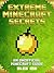 Minecraft: Ultimate Minecraft Secrets Handbook: An Unofficial Guide to Dominate Minecraft (Minecraft Secrets, Tricks and Tips You May Have Never Seen Before)