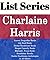 Charlaine Harris: Series Reading Order: Aurora Teagarden Books, Lily Bard Books, Sookie Stackhouse Books, Harper Connelly Books, Midnight Texas Books by Charlaine Harris