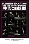Further Education and the Twelve Dancing Princesses