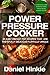 Power Pressure Cooker: 25 Easy Instant Pot Recipes That Are Tastefully Delicious & Playfully Unique