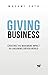 Giving Business: Creating Maximum Impact in a Meaning-Driven World