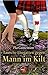 Tausche Ehegatten gegen Mann im Kilt (German Edition)
