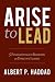 Arise to Lead by Albert P. Haddad