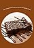 Super Awesome Diabetic Sugar Free Brownie and Cookie Bar Recipes: Low Sugar Versions of Your Favorite Brownies and Cookie Bars (Diabetic Recipes Book 5)