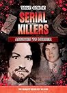 Serial Killers: A...
