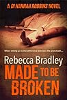 Made to Be Broken by Rebecca  Bradley