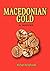 Macedonian Gold by Michael Seraphinoff
