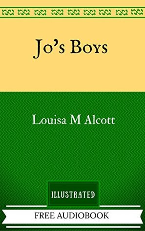 Jo's Boys: The Original Classics - Illustrated