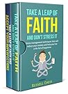 Mindset: 2 Manuscripts - "Take a Leap of Faith and Don't Stress It" and "Take a Leap of Faith and Accept Your Imperfections"