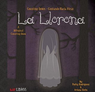 La Llorona: Counting Down / Contando Hacia Atras: A Bilingual Counting Book (Kindle Edition)