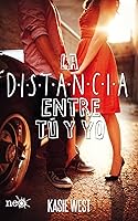 La distancia entre tú y yo