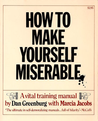How to Make Yourself Miserable (Paperback)