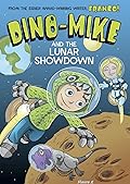 Dino-Mike and the Lunar Showdown