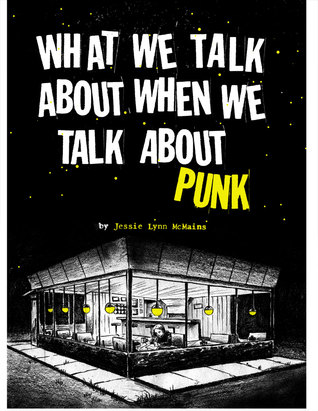 What We Talk About When We Talk About Punk