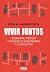 Vivir juntos: Economía, política y ética de lo comunitario y lo colectivo