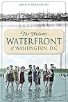 The Historic Waterfront of Washington, D.C. Book cover for The Historic Waterfront of Washington, D.C.