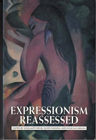 Expressionism Reassessed (Hardcover)