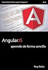 AngularJS aprende de forma sencilla by Yery Salas AngularJS aprende de forma sencilla by Yery Salas
