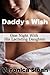 Daddy's Wish: One Night With His Lactating Daughter