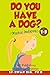 Do You Have a Dog? Musical Dialogues (English for Children Picture Book Book 5)