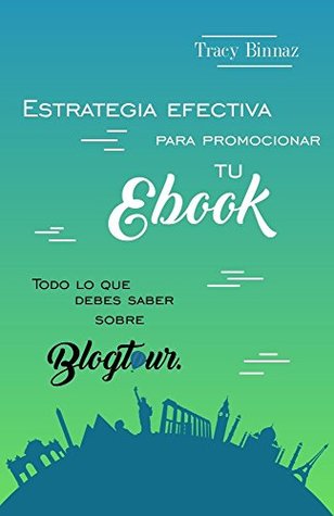 Estrategia efectiva para promocionar tu Ebook: Todo lo que debes saber sobre un Blog Tour