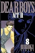 DEAR BOYS ACT II Series by Hiroki Yagami