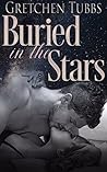 Buried in the Stars by Gretchen Tubbs