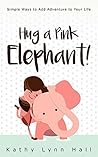 Hug a Pink Elepha...