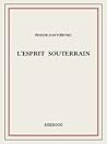 L'Esprit souterrain