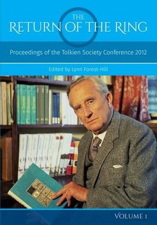 The Return Of The Ring Volume I: Proceedings of the Tolkien Society Conference 2012 (Paperback)