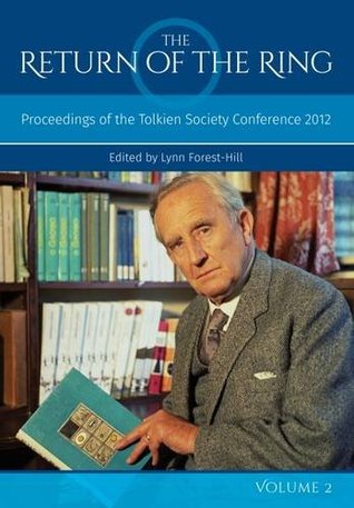 The Return Of The Ring Volume II: Proceedings of the Tolkien Society Conference 2012 (Paperback)