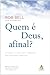 Quem é Deus, afinal?