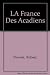 LA France Des Acadiens by Robert Prevost