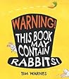 Warning! This Book May Contain Rabbits!