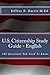 U.S. Citizenship Study Guide - English: 100 Questions You Need To Know