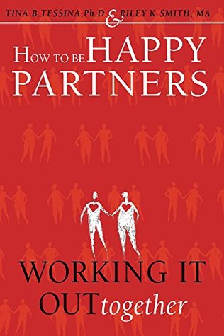 How to Be Happy Partners: Working it out Together (Kindle Edition)