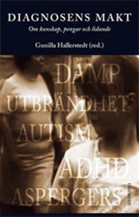 Diagnosens makt: Om kunskap, pengar och lidande (Paperback)