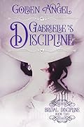 Gabrielle's Discipline  (Bridal Discipline #2)