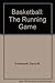 Basketball: The Running Game