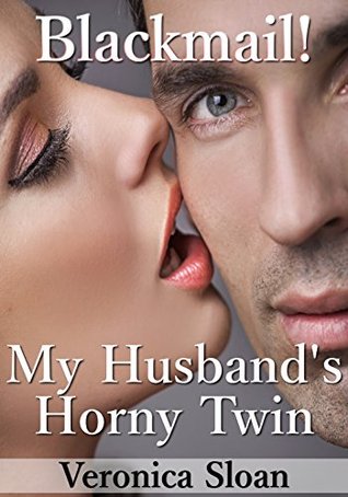Blackmail! My Husband's Horny Twin (Kindle Edition)