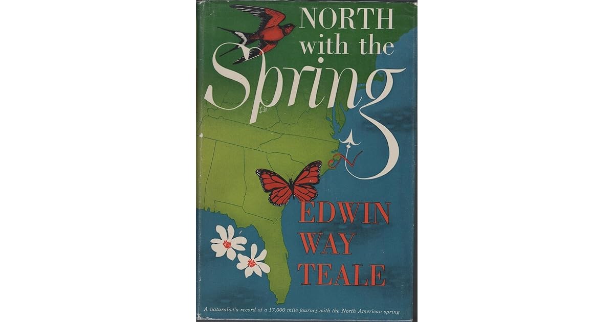 North with the Spring: A Naturalist's Record of a 17,000-Mile Journey