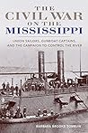 The Civil War on the Mississippi by Barbara Brooks Tomblin