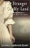 A Stranger On My Land by Sandra Merville Hart