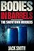 Bodies in Barrels by Jack          Smith
