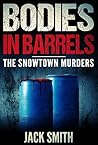 Bodies in Barrels...