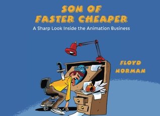 Son of Faster Cheaper: A Sharp Look Inside the Animation Business (Paperback)