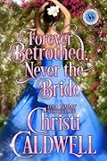 Forever Betrothed, Never the Bride