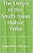 The Origin of the South Asian Malyar Tribe