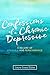 Confessions of a Chronic Depressive: a record of struggle and perseverance