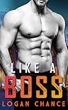 Like a Boss by Logan Chance